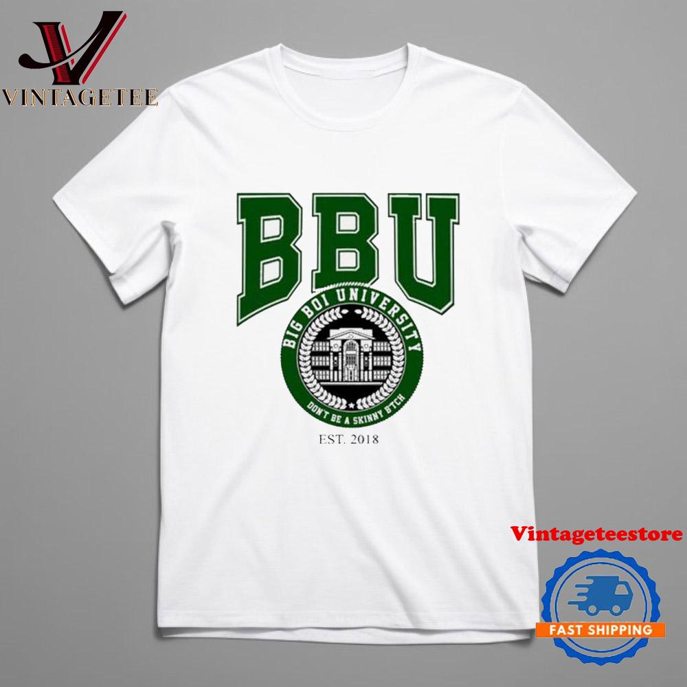 Big Boi University BBU Don’t Be A Skinny Bitch Vintage T Shirt