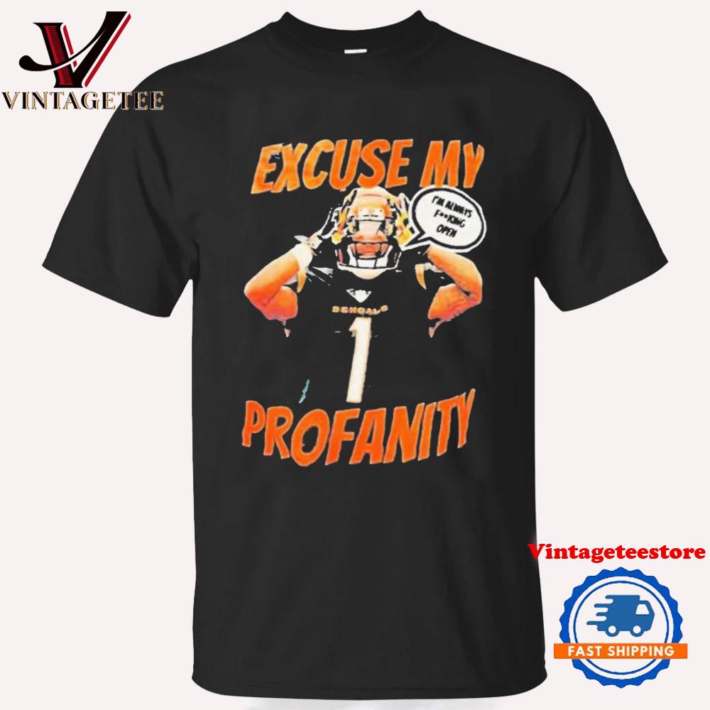Cincinnati Bengals Excuse My Profanity I’m Always Fucking Open Vintage T Shirt