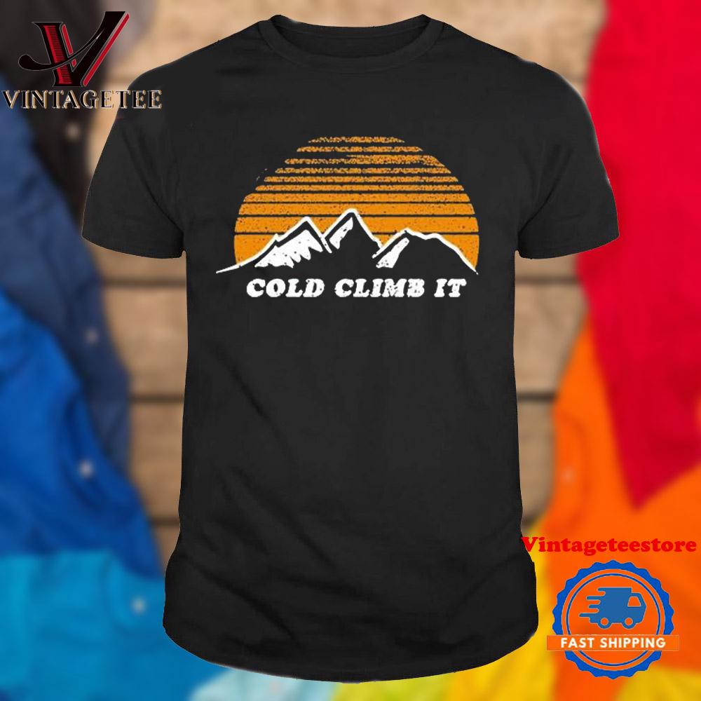 Cold Climb It Mountain Vintage T Shirt