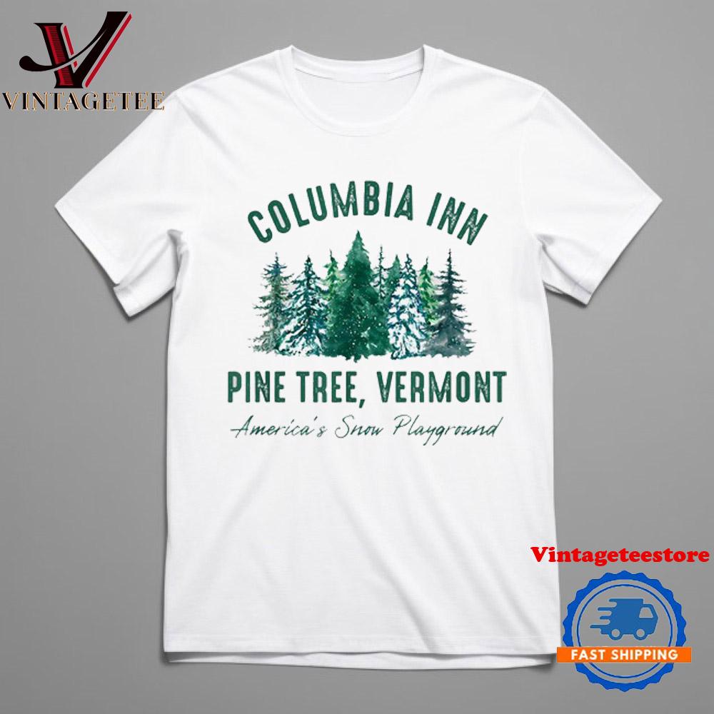 Culumbia Inn Pine Tree Vermont White Christmas Vintage T-Shirt