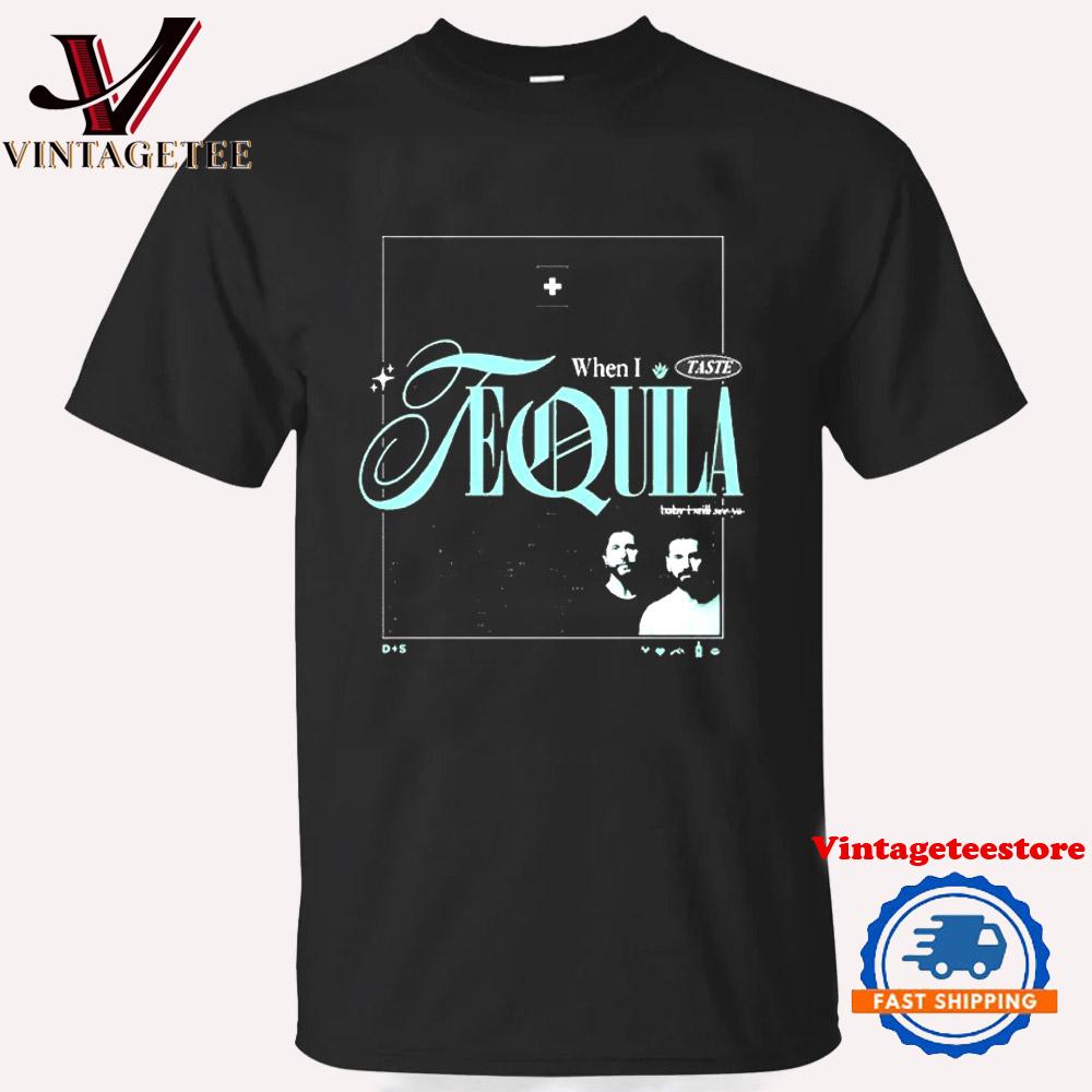 Dan Shay When I Taste Tequila Baby I Still See Ya Vintage T Shirt