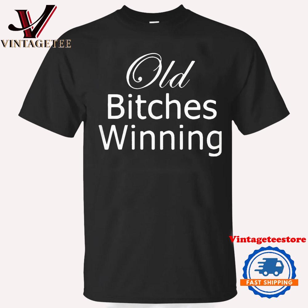 Dylan Al Old Bitches Winning Vintage T Shirt