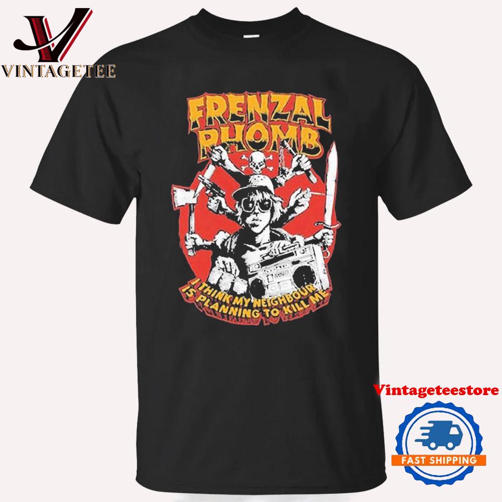 Frenzal Rhomb I Think My Neighbour Is Planning To Kill Me Vintage T Shirt