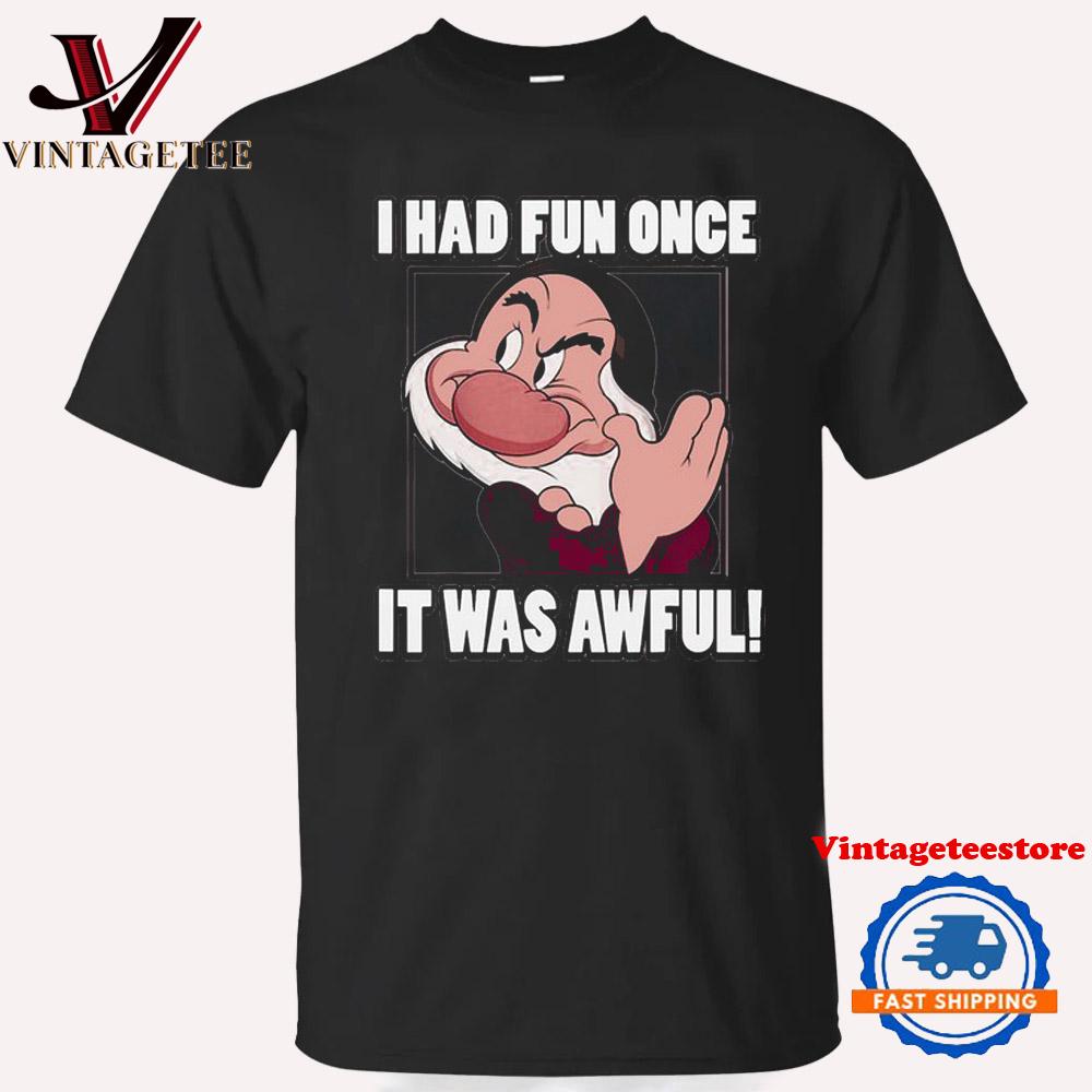 I Had Fun Once It Was Awful Grumpy Movies T Shirt