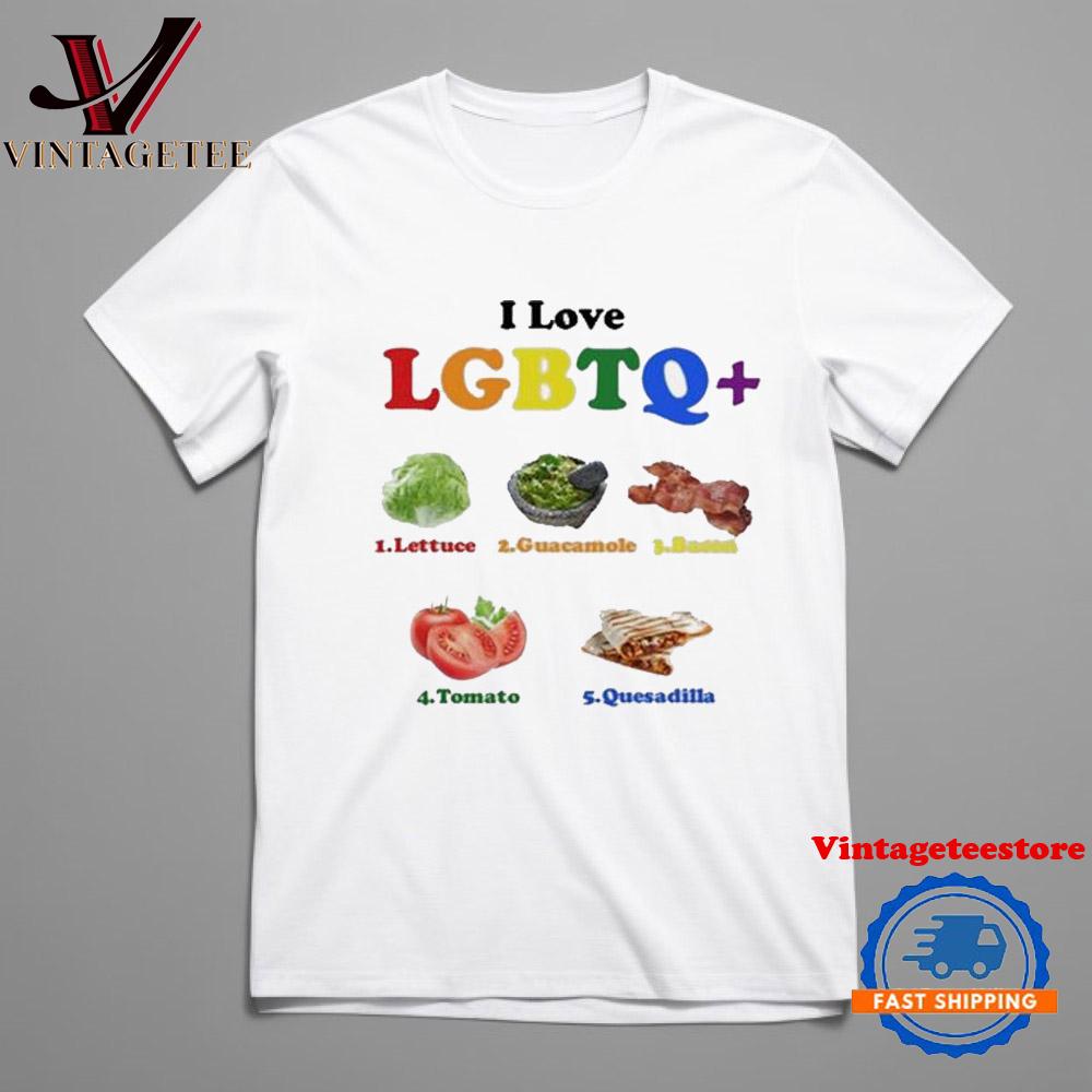 I Love LGBTQ Lettuce Guacamole Bacon Tomatoes Quesadilla Vintage T Shirt