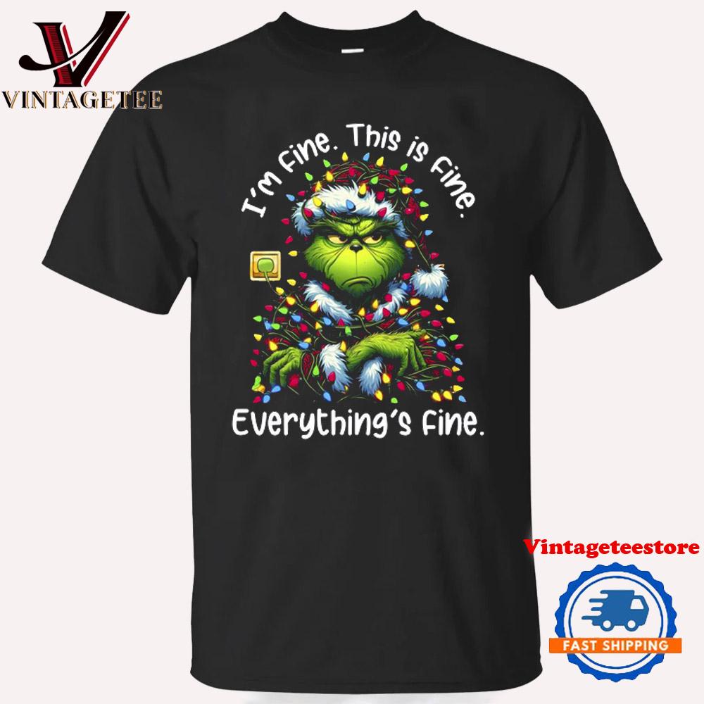 I'm Fine This Is Fine Everything's Fine Grinch Christmas Vintage T Shirt