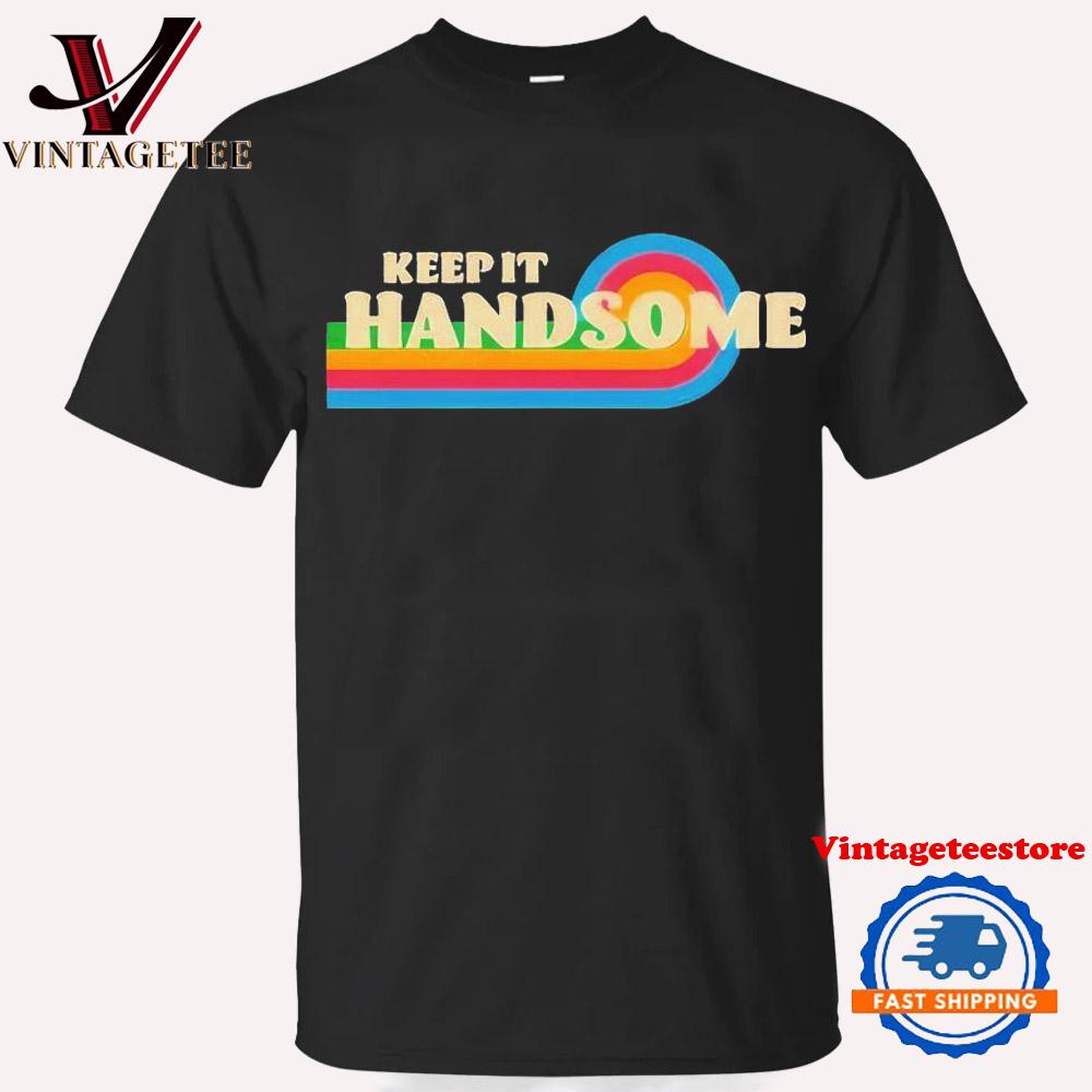 Keep It Handsome Vintage T Shirt