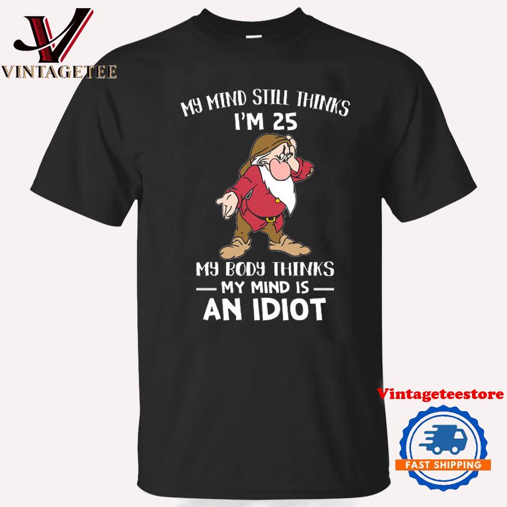 My Mind Still Thinks I'm Grumpy Vintage T Shirt