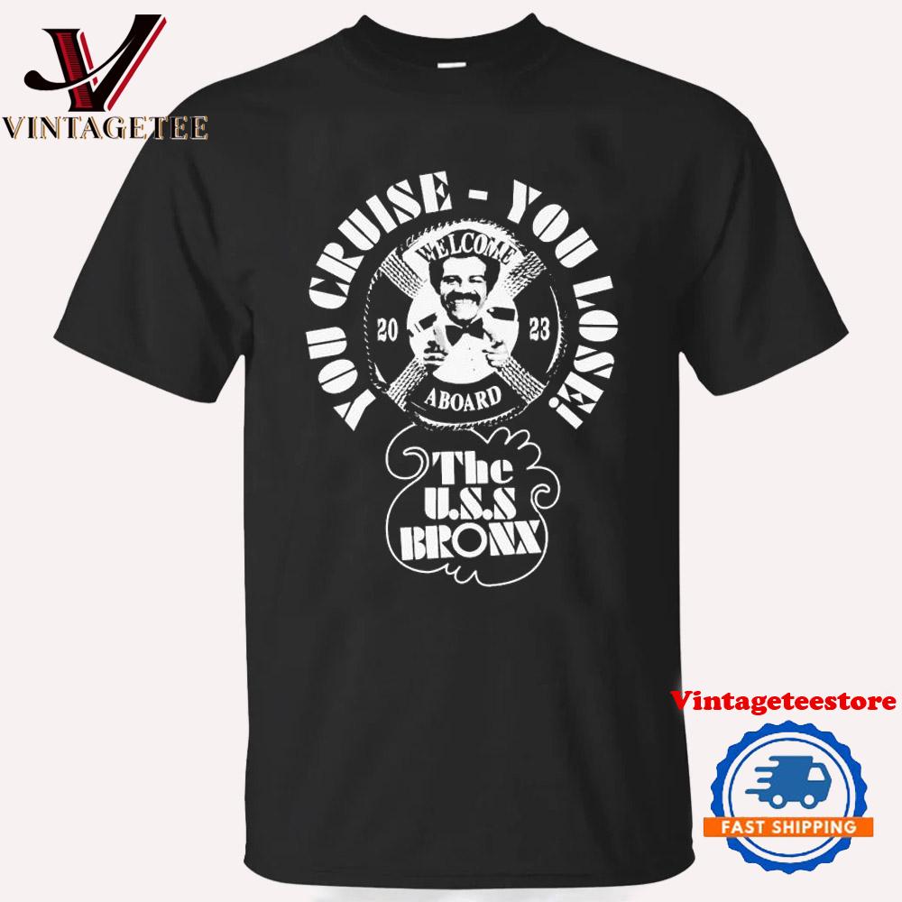 The Bronx You Cruise You Lose Your Welcome Aboard Vintage T Shirt