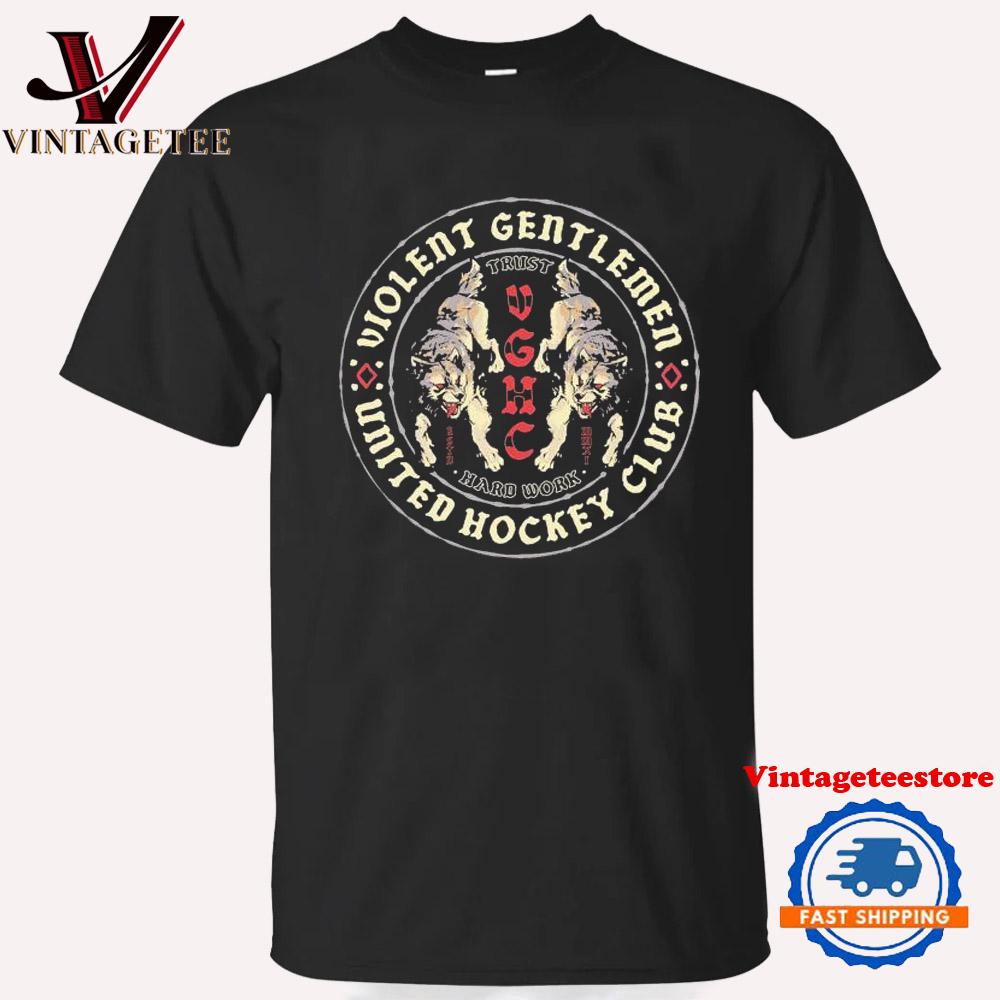 Violent Gentlemen Wolves United Hockey Club Trust Hard Work Vintage T Shirt